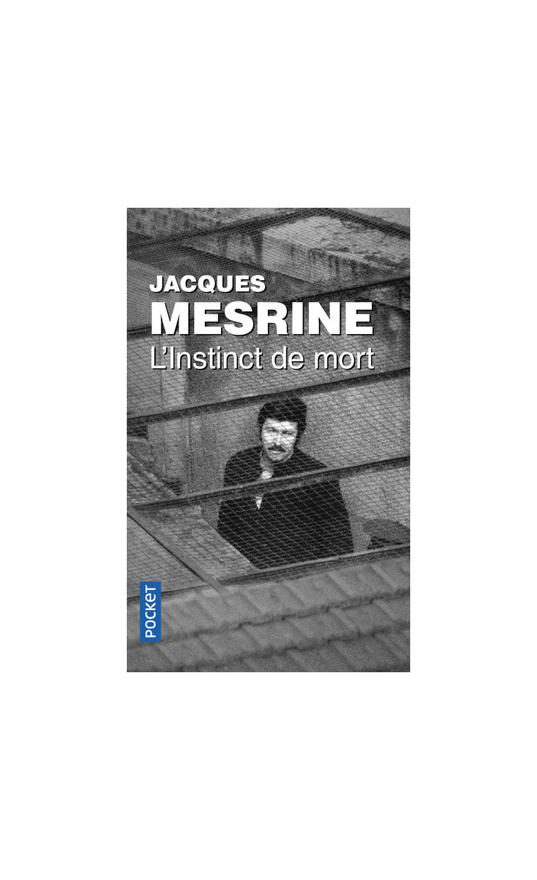 L'instinct de mort - Jacques Mesrine - POCKET