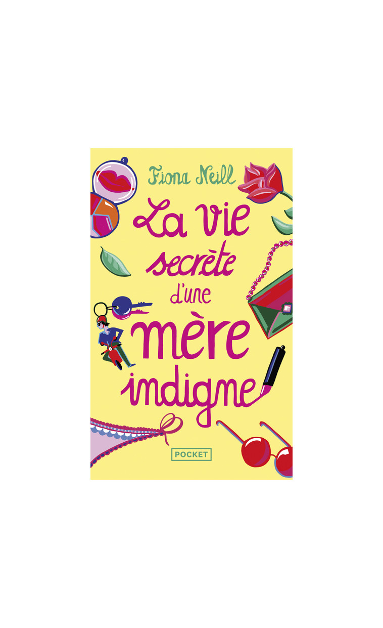 La vie secrète d'une mère indigne - Fiona Neill - POCKET