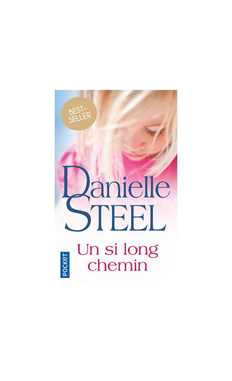 Un si long chemin - Danielle Steel - POCKET