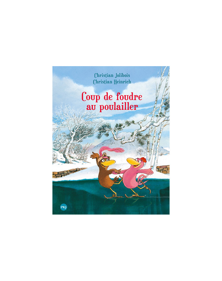 Coup de foudre au poulailler - tome 9 - Christian Jolibois - POCKET JEUNESSE