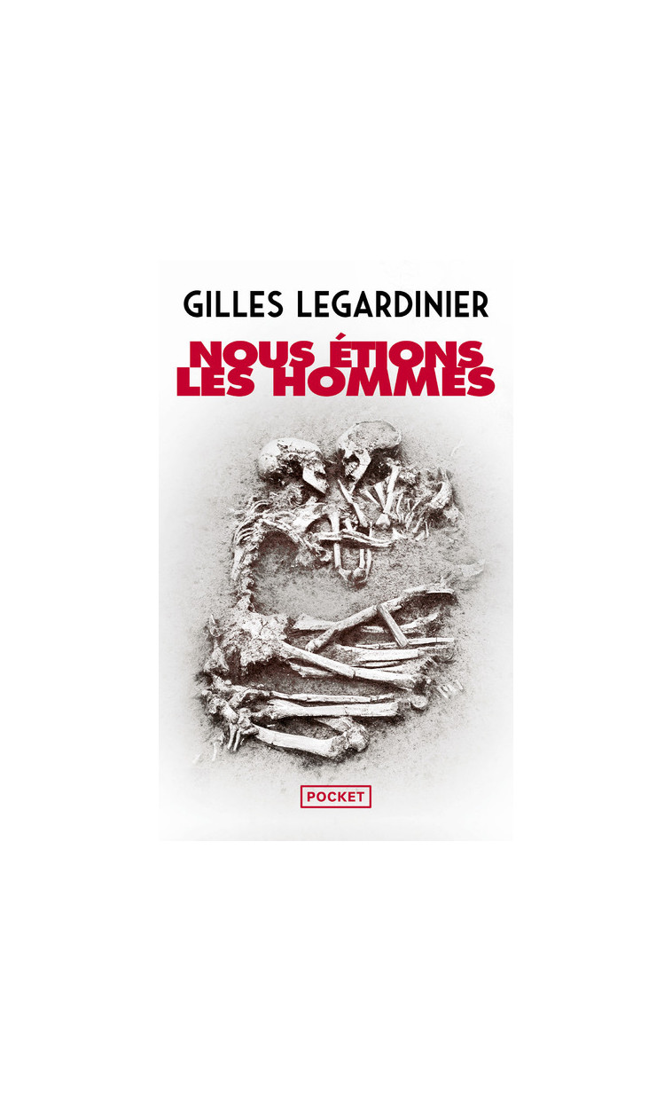 Nous étions les hommes - Gilles Legardinier - POCKET