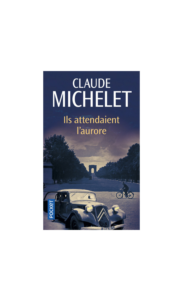 Ils attendaient l'aurore - Claude Michelet - POCKET