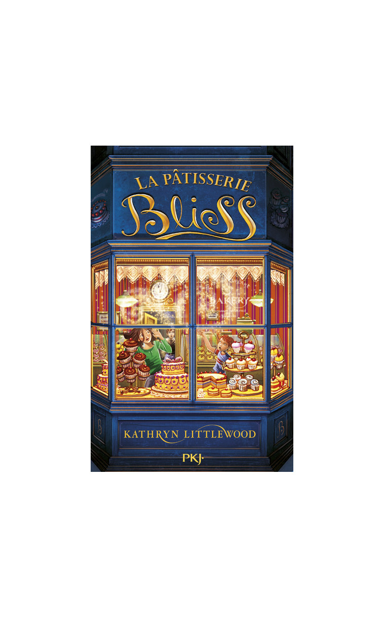 La pâtisserie Bliss - tome 1 - Kathryn Littlewood - POCKET JEUNESSE