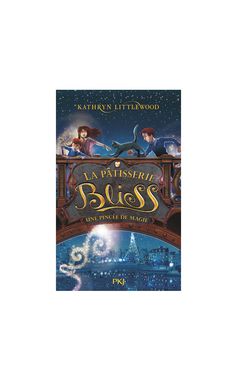 La pâtisserie Bliss - tome 2 Une pincée de magie - Kathryn Littlewood - POCKET JEUNESSE