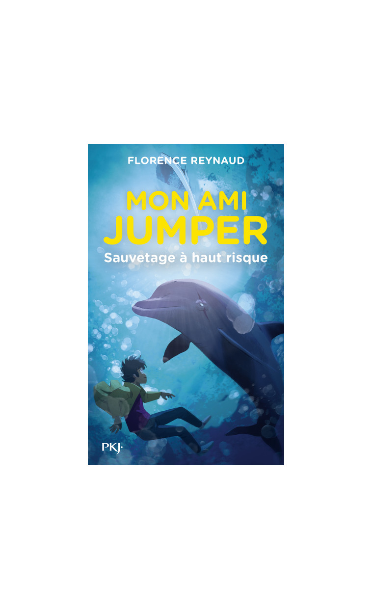 Mon ami Jumper - tome 1 Sauvetage à haut risque - Florence Reynaud - POCKET JEUNESSE