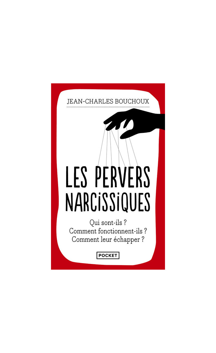 Les pervers narcissiques - Jean-Charles Bouchoux - POCKET