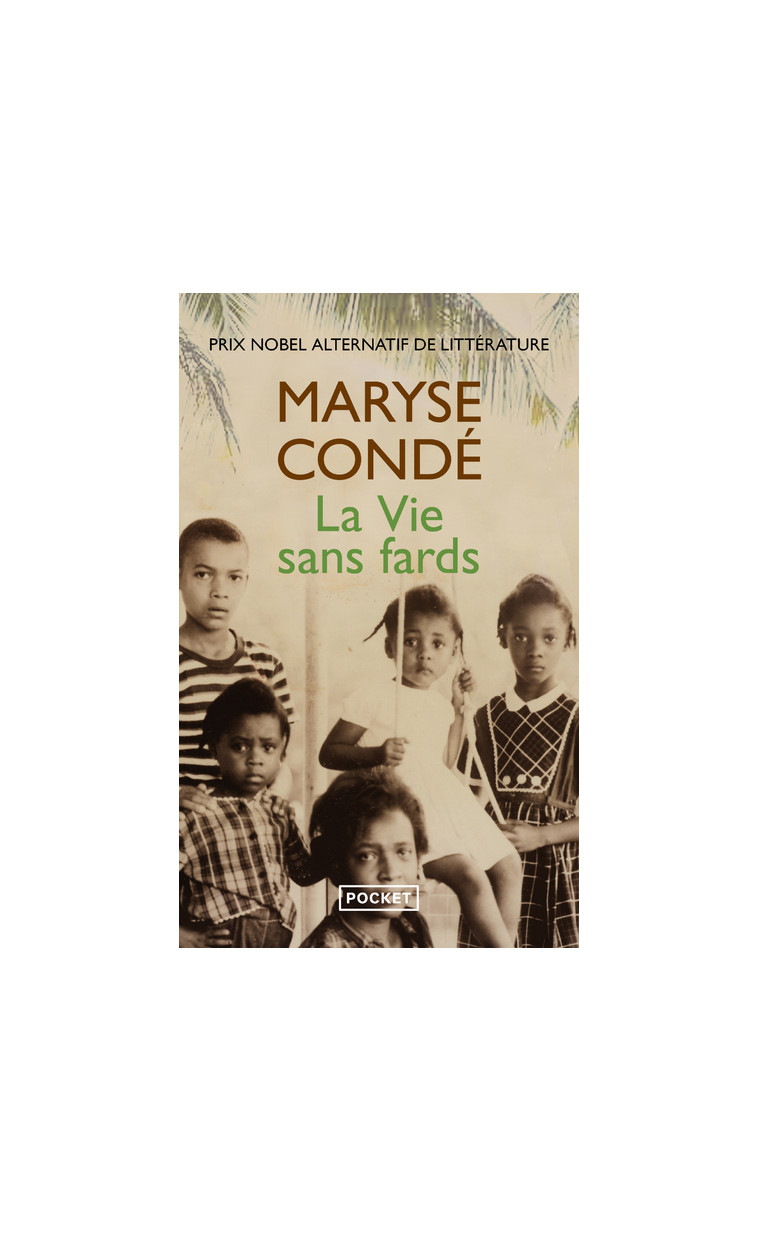 La vie sans fards - Maryse Condé - POCKET