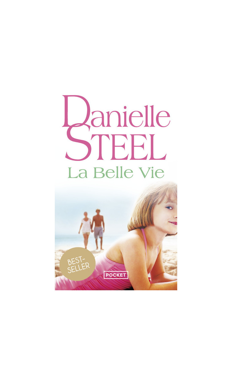 La Belle Vie - Danielle Steel - POCKET