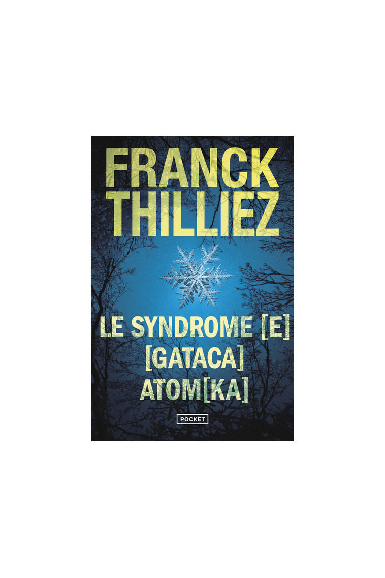 Le Syndrome [E] / [Gataca] / Atom[ka] - Franck Thilliez - POCKET