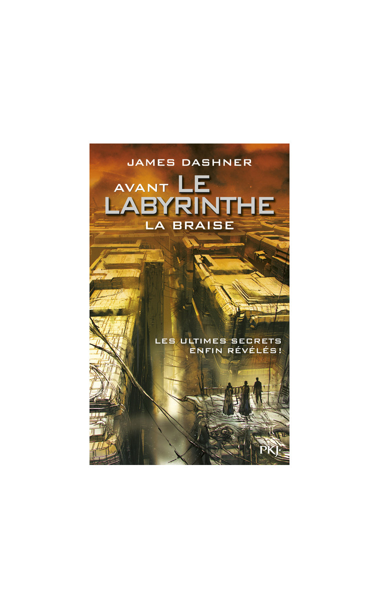 Avant Le labyrinthe - tome 5 La Braise - James Dashner - POCKET JEUNESSE