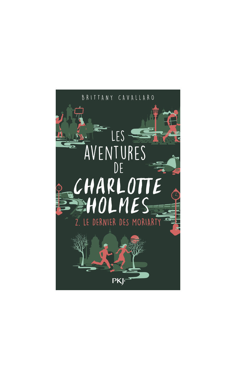 Les aventures de Charlotte Holmes - tome 2 Le dernier des Moriarty - Brittany Cavallaro - POCKET JEUNESSE