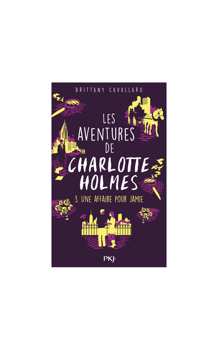 Les aventures de Charlotte Holmes - tome 3 Une affaire pour Jamie - Brittany Cavallaro - POCKET JEUNESSE