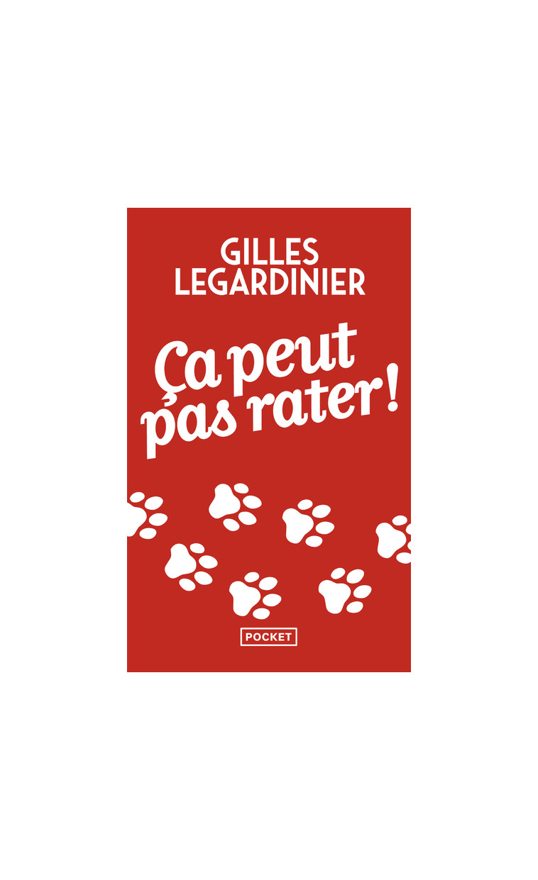 Ça peut pas rater ! - Gilles Legardinier - POCKET