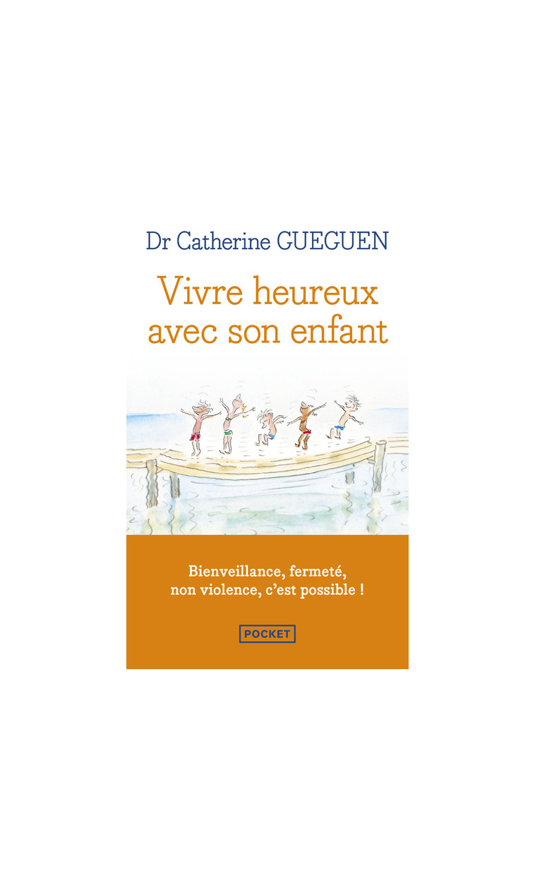 Vivre heureux avec son enfant - Catherine Gueguen - POCKET