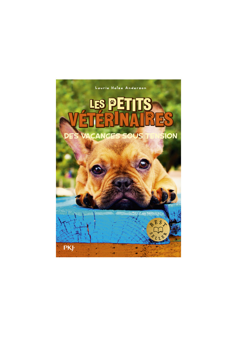 Les petits vétérinaires - tome 24 Des vacances sous tension - Laurie Halse Anderson - POCKET JEUNESSE