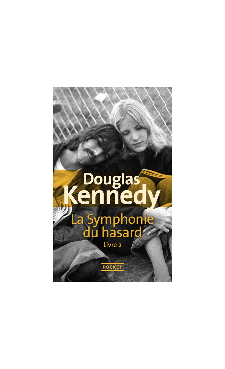 La Symphonie du hasard - tome 2 - Douglas Kennedy - POCKET