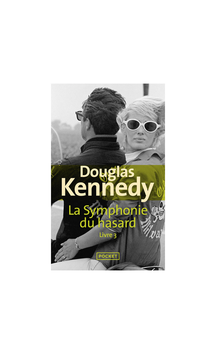 La Symphonie du hasard - tome 3 - Douglas Kennedy - POCKET