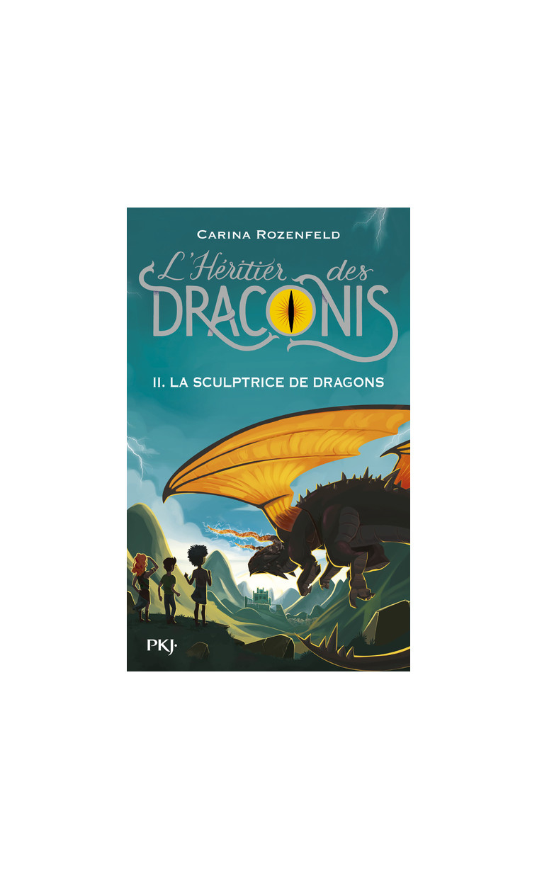 L'Héritier des Draconis - tome 2 La sculptrice des dragons - Carina Rozenfeld - POCKET JEUNESSE