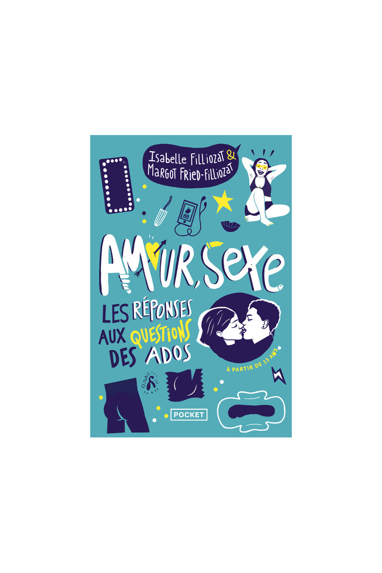 Amour, sexe, les réponses aux questions des ados - Isabelle Filliozat - POCKET