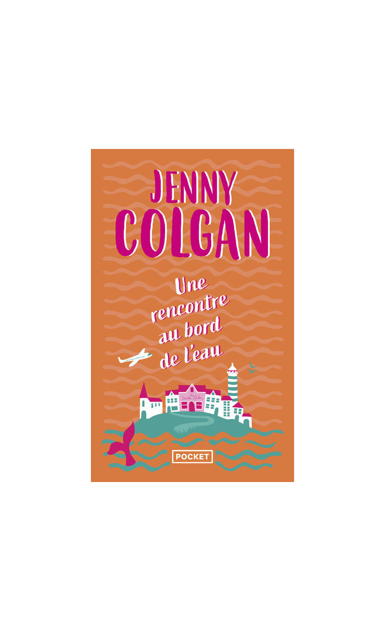 Une rencontre au bord de l'eau - tome 2 - Jenny Colgan - POCKET