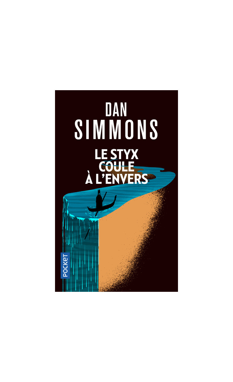 Le Styx coule à l'envers - Dan Simmons - POCKET