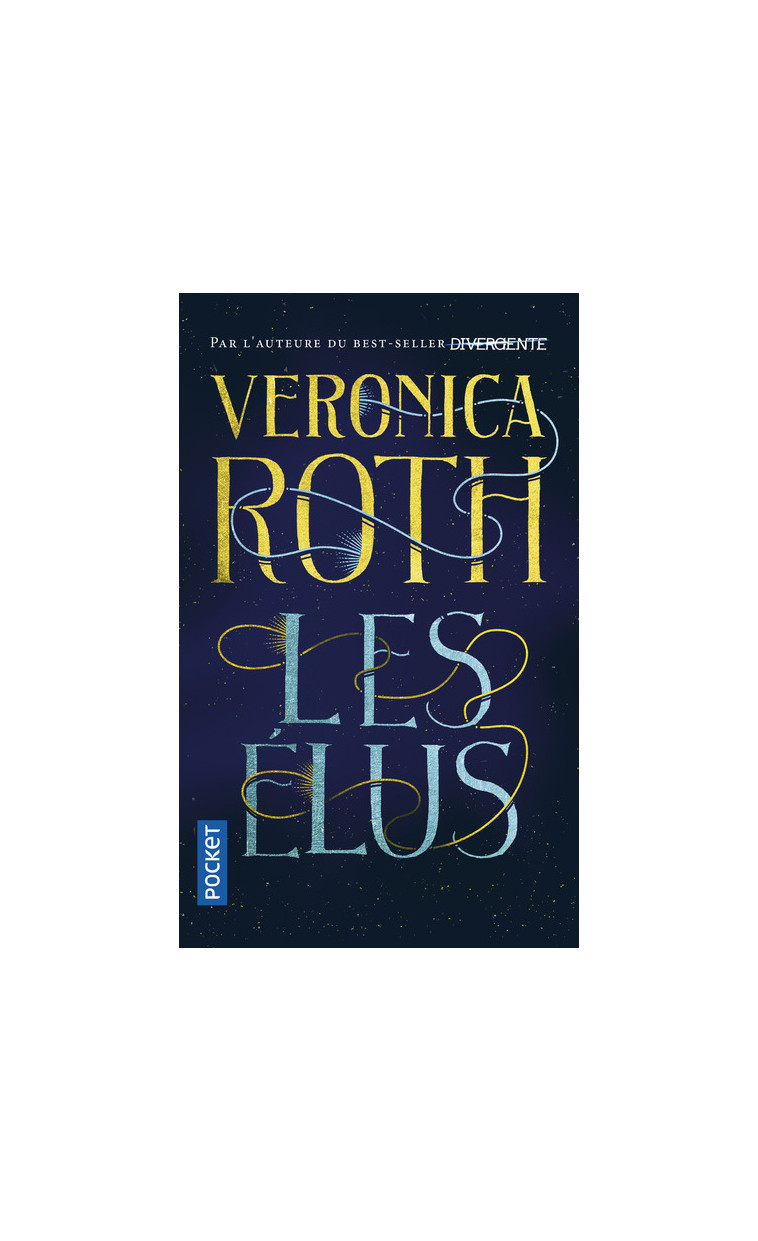 Les élus - tome 1 - Veronica Roth - POCKET