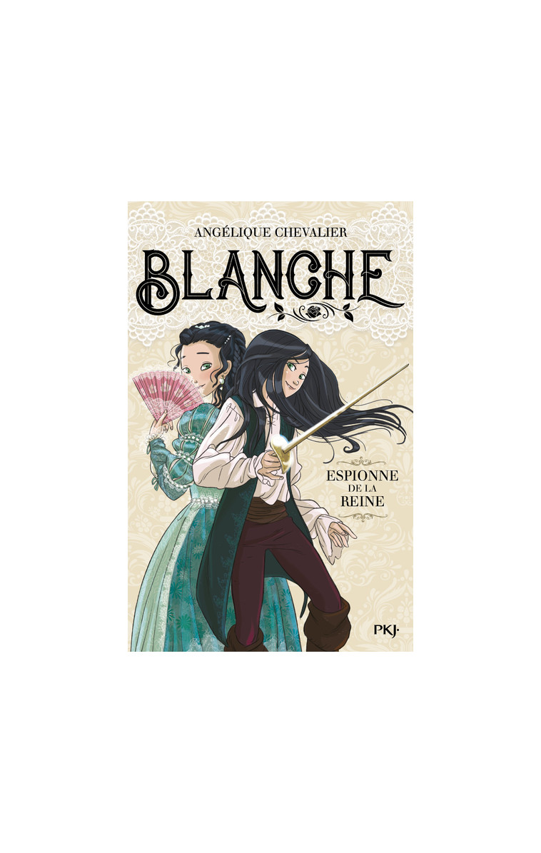 Blanche - tome 1 Espionne de la reine - Angélique Chevalier - POCKET JEUNESSE