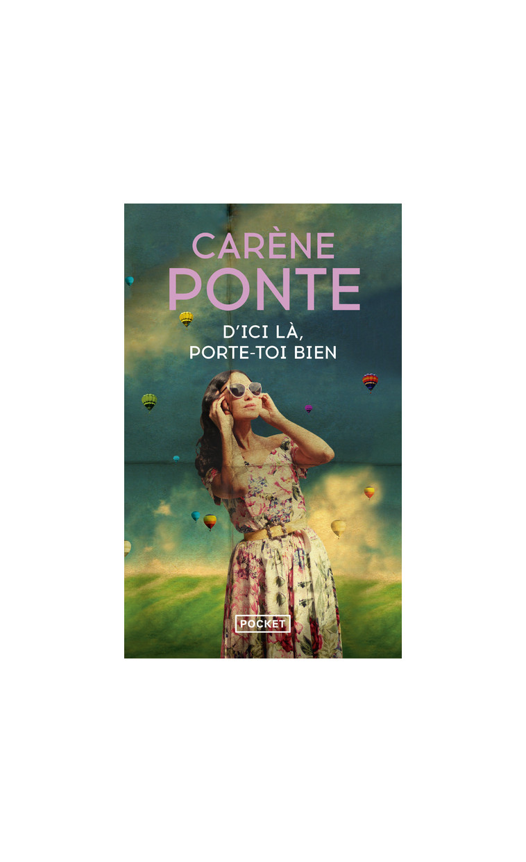 D'ici là, porte-toi bien - Carène Ponte - POCKET