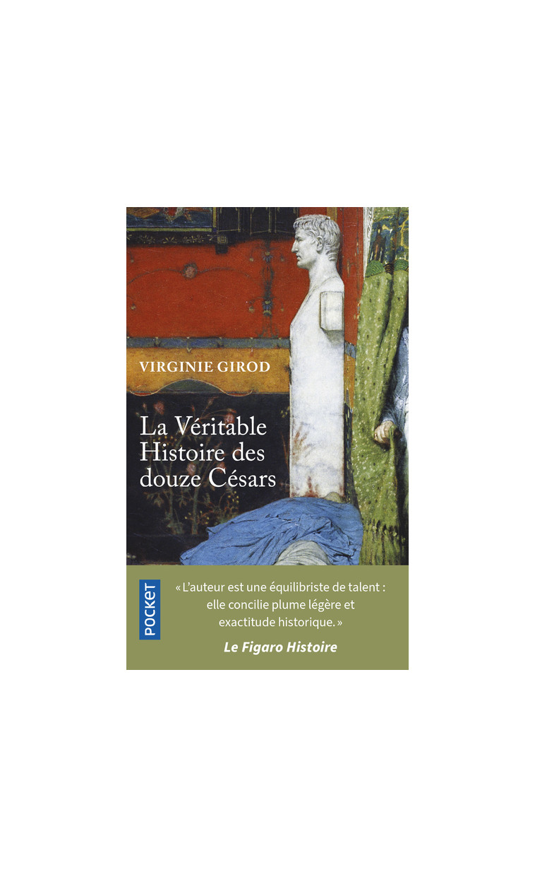 La Véritable Histoire des douze Césars - Virginie Girod - POCKET