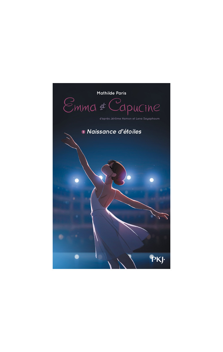 Emma et Capucine - tome 1 Naissance d'étoiles - Jérôme Hamon - POCKET JEUNESSE