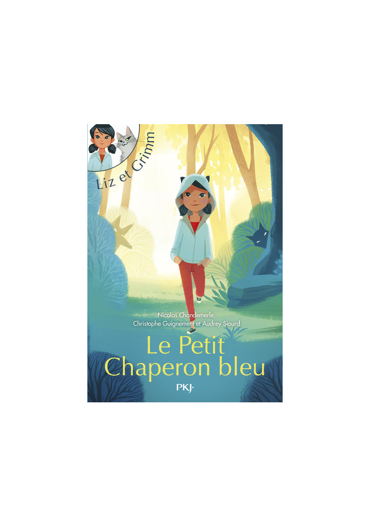 Liz et Grimm - tome 1 Le petit Chaperon bleu - Christophe Guignement - POCKET JEUNESSE