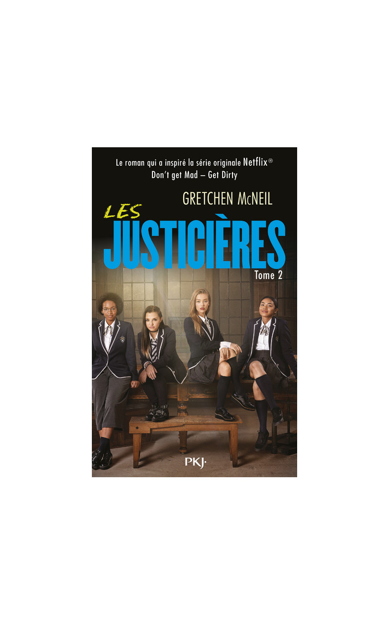 Les Justicières - Don't get Mad Get Dirty - tome 2 - Gretchen McNeil - POCKET JEUNESSE