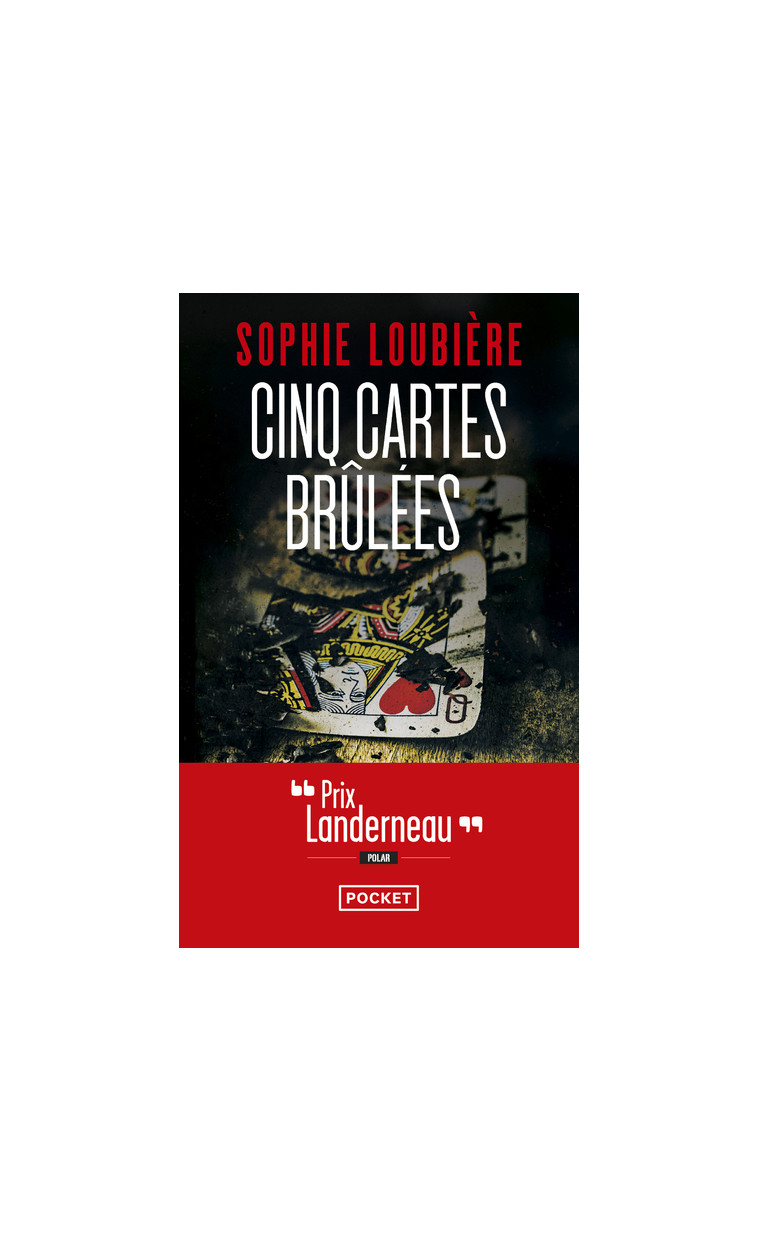 Cinq Cartes brûlées - Sophie Loubière - POCKET