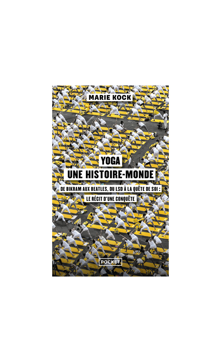 Yoga, une histoire-monde - Marie Kock - POCKET