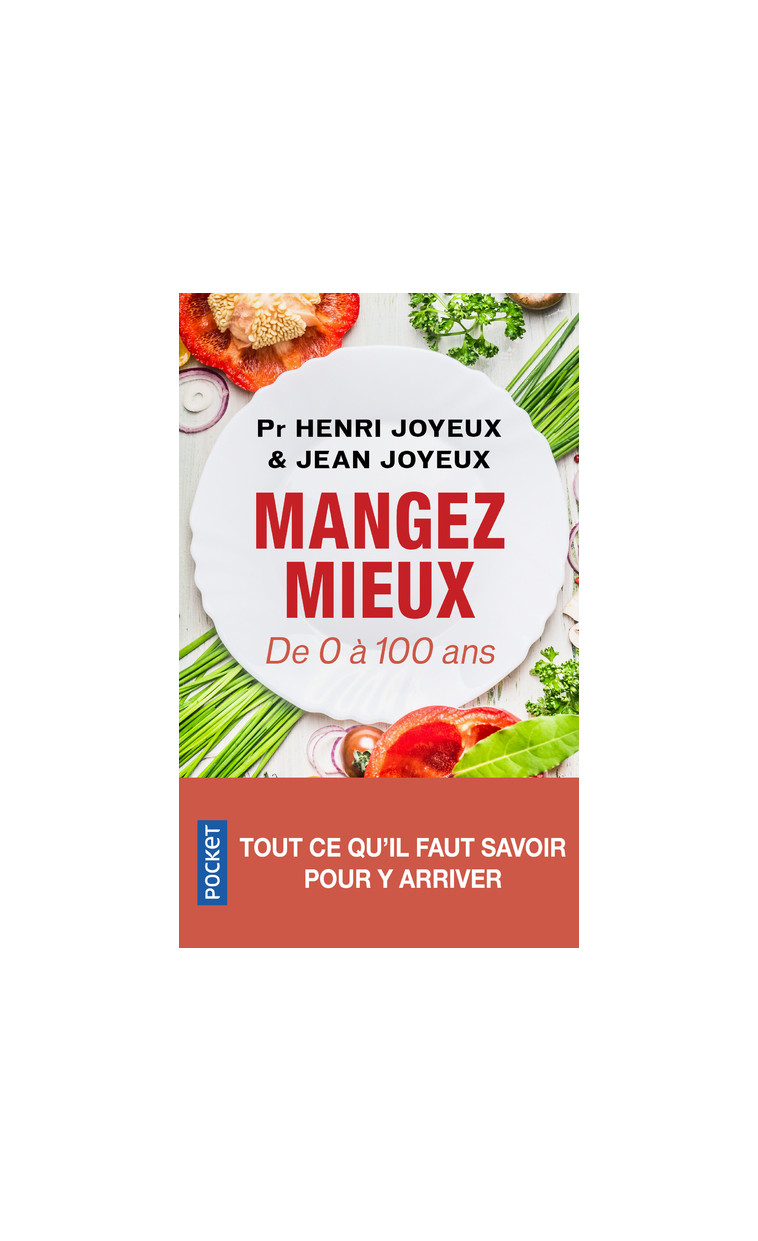 Manger mieux - De 0 à 100 ans - Henri Joyeux - POCKET