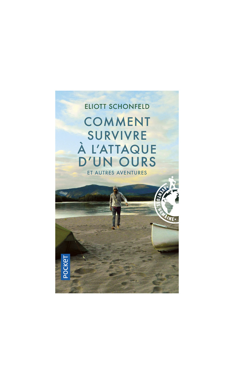 Comment survivre à l'attaque d'un ours et autres aventures - Eliott Schonfeld - POCKET