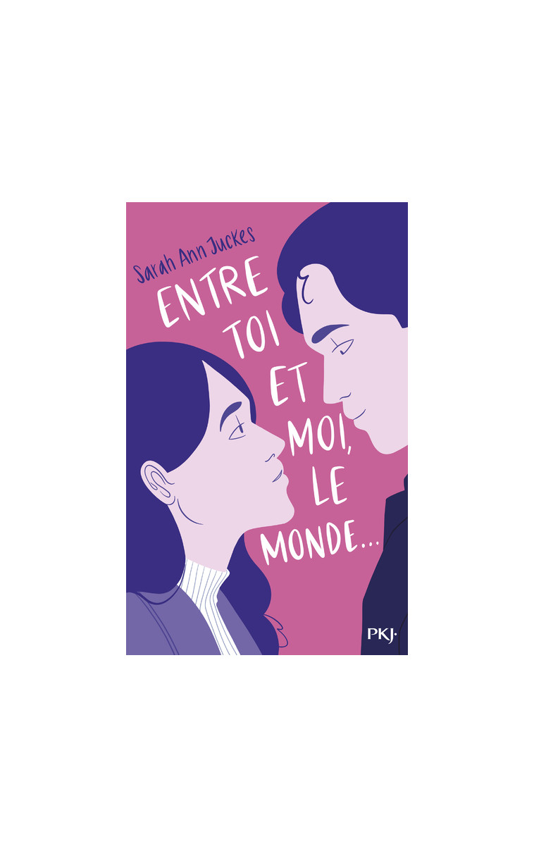 Entre toi et moi, le monde - Sarah Ann Juckes - POCKET JEUNESSE