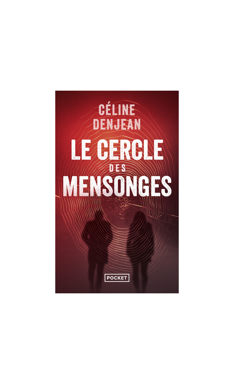 Le Cercle des mensonges - Céline Denjean - POCKET