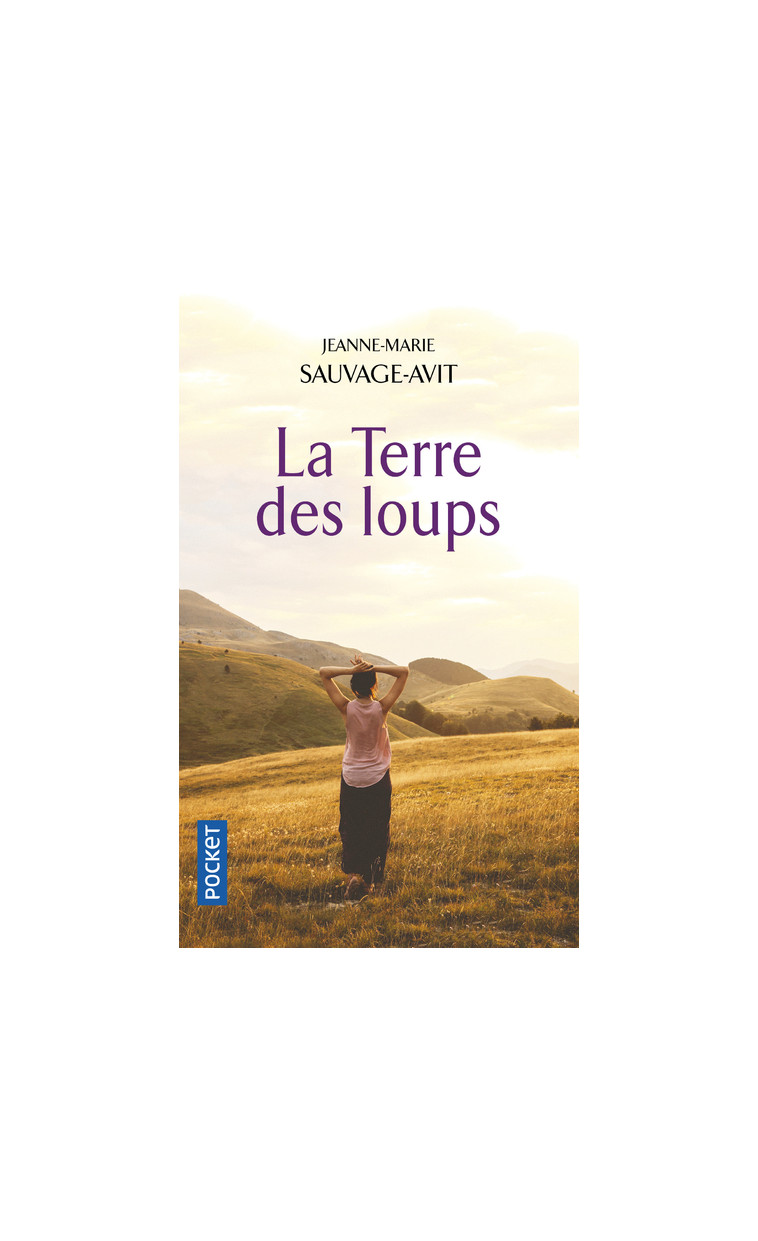 La Terre des loups - Jeanne-Marie Sauvage-Avit - POCKET