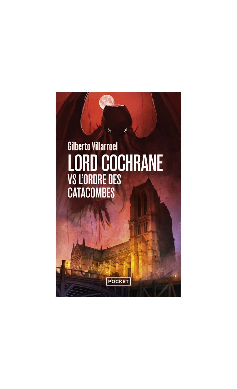 Lord Cochrane vs l'Ordre des catacombes - Gilberto Villarroel - POCKET