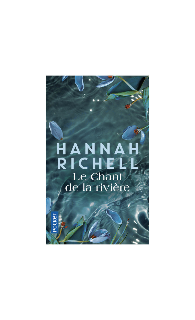 Le Chant de la rivière - Hannah Richell - POCKET