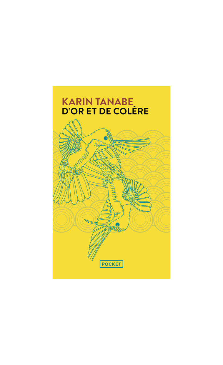 D'or et de colère - Karin Tanabe - POCKET