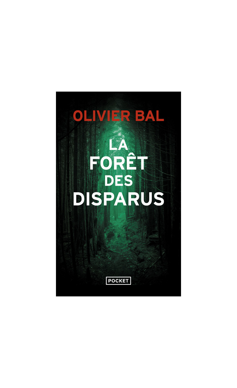 La Forêt des disparus - Olivier Bal - POCKET