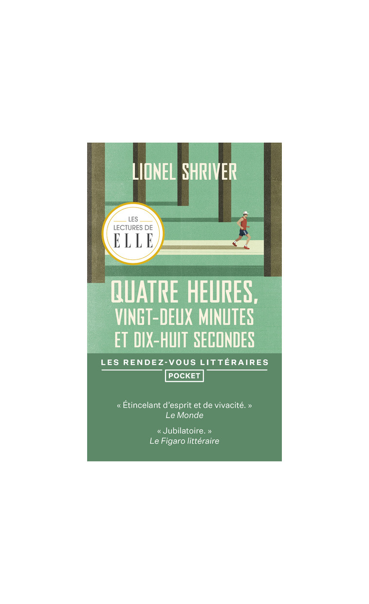 Quatre heures, vingt-deux minutes et dix-huit secondes - Lionel Shriver - POCKET