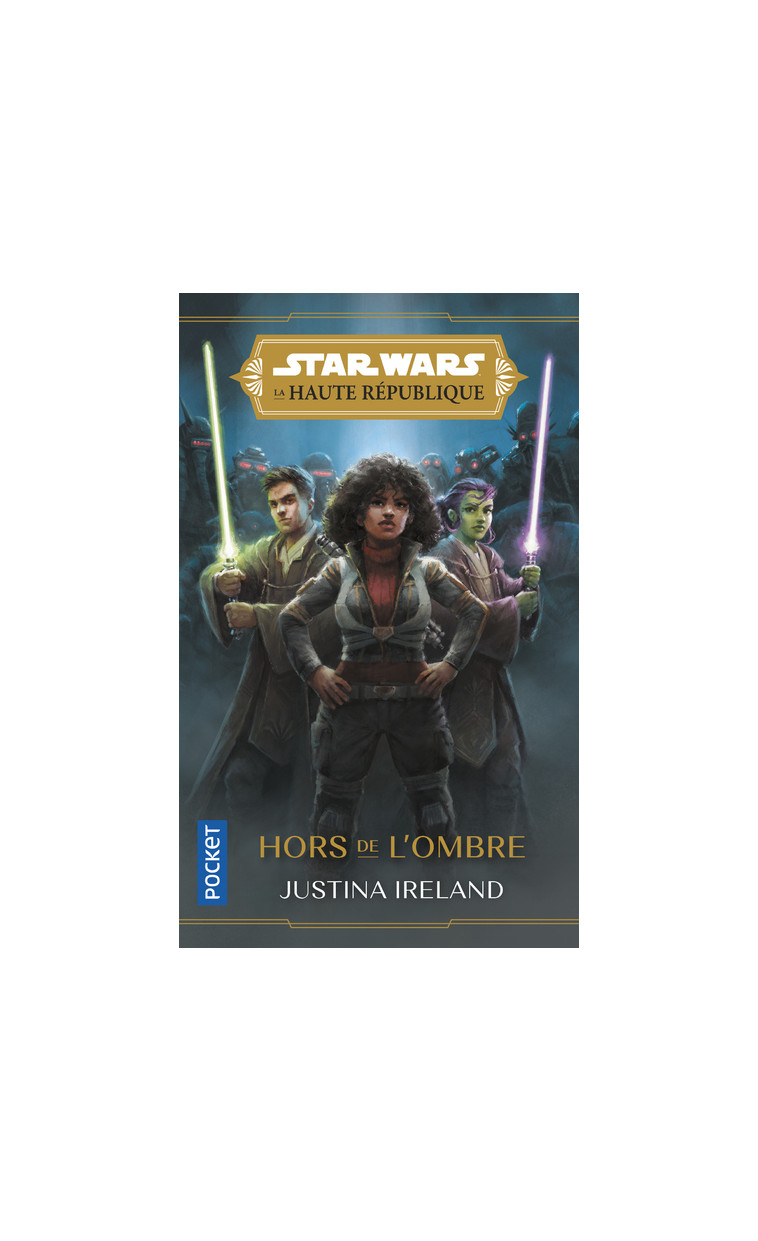 Star Wars : La Haute République - Tome 2 Hors de l'ombre - Justina Ireland - POCKET