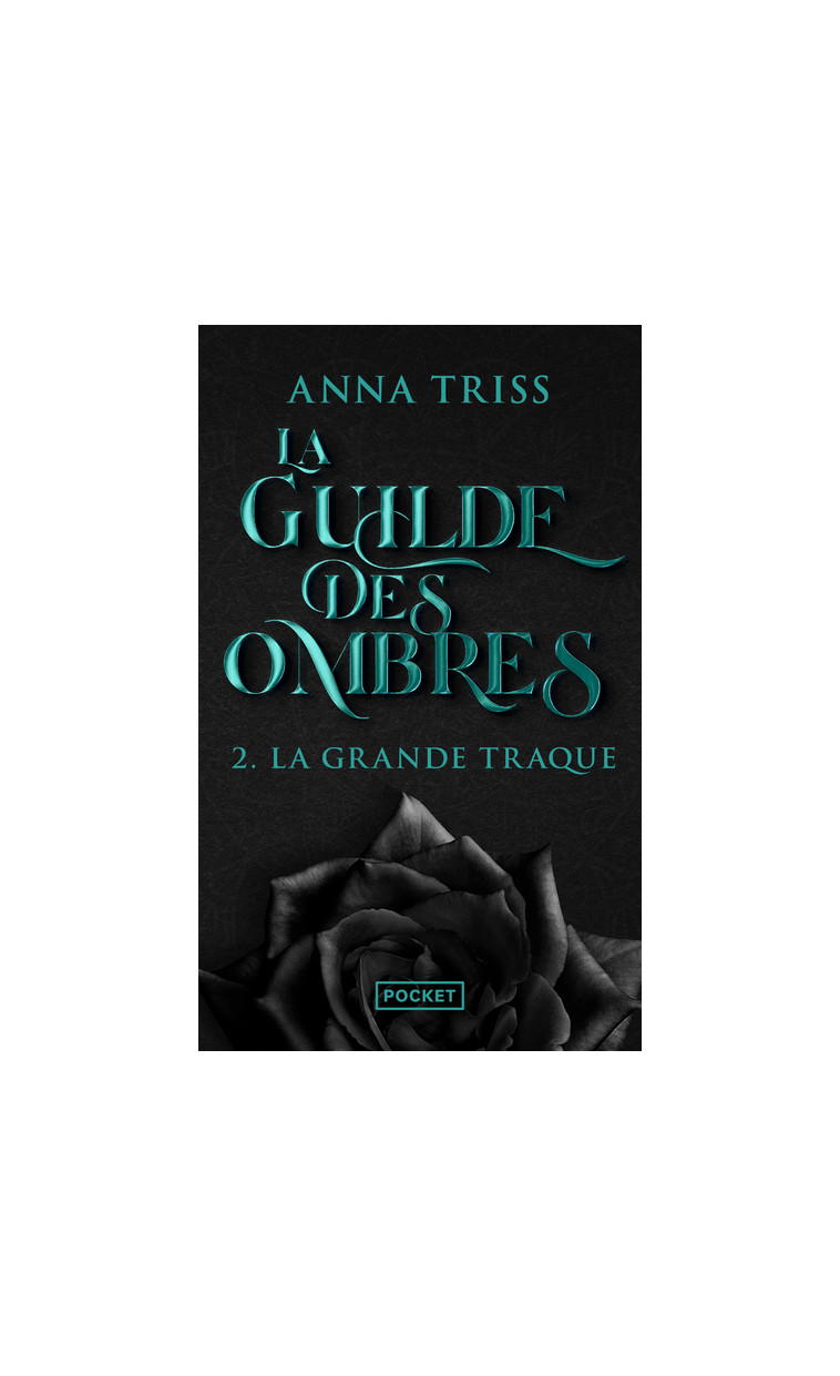 La Guilde des ombres - Tome 2 La grande traque - Anna Triss - POCKET