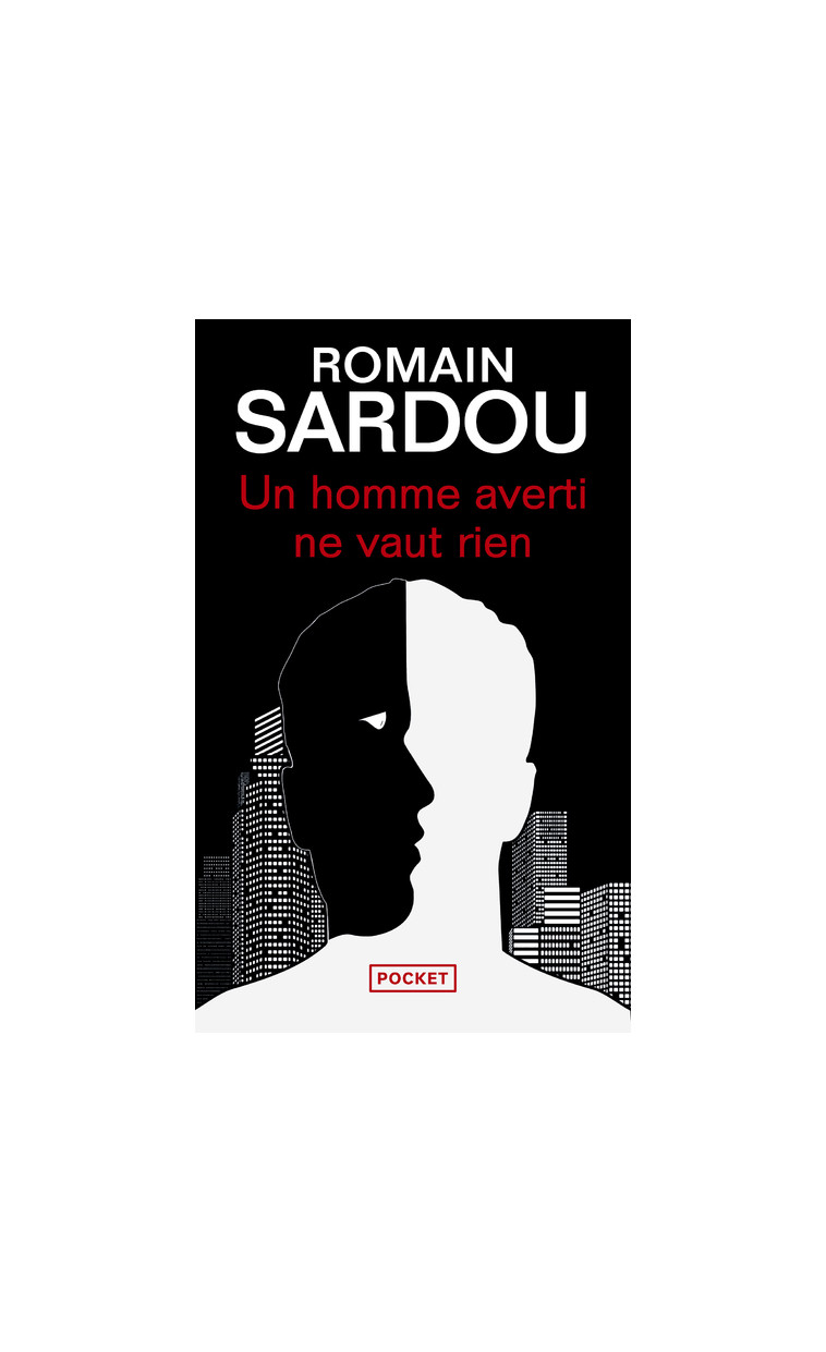 Un homme averti ne vaut rien - Romain Sardou - POCKET