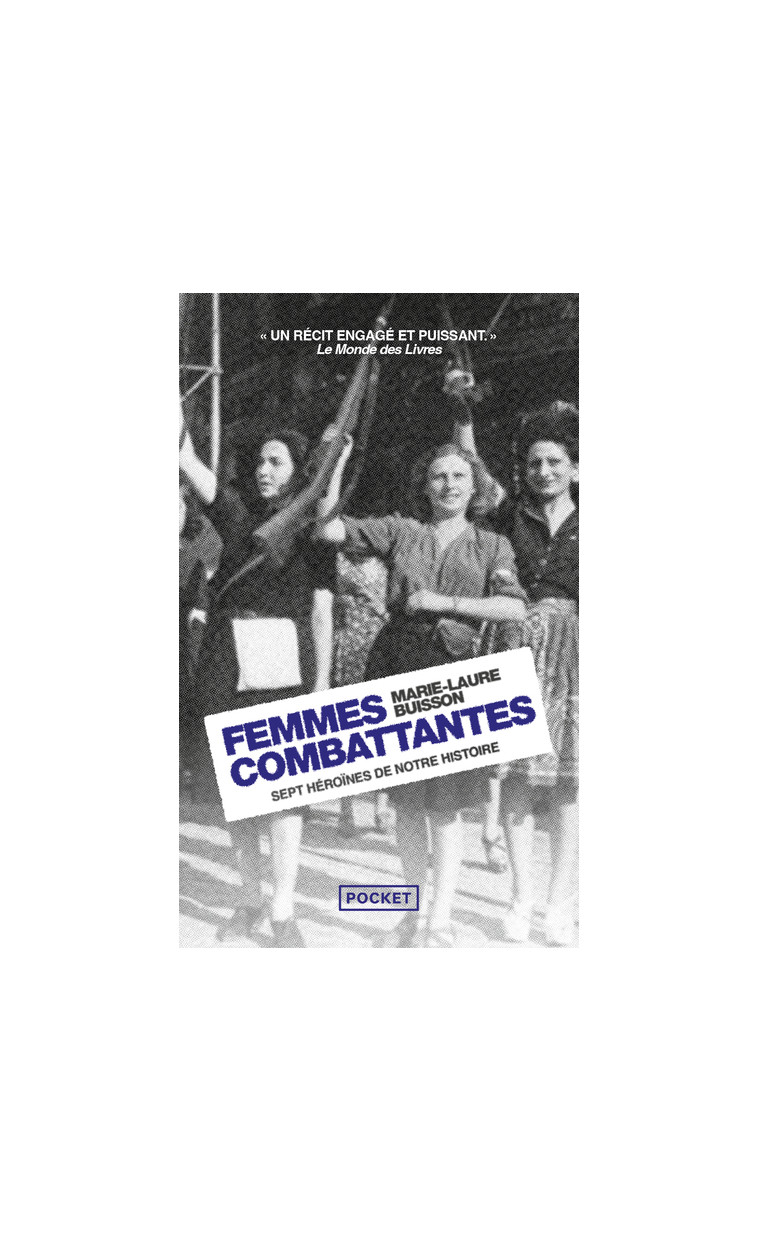 Femmes combattantes - Sept héroïnes de notre histoire - Marie-Laure Buisson - POCKET