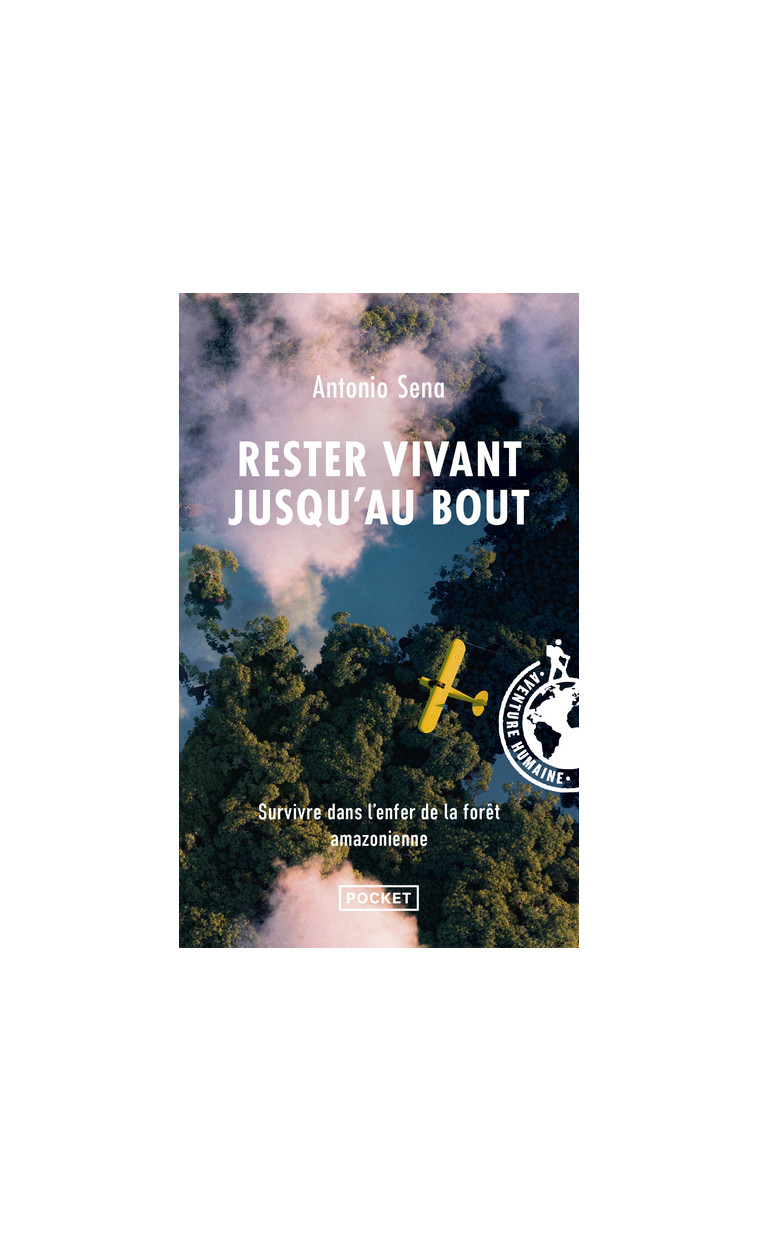 Rester vivant jusqu'au bout - Antonio Sena - POCKET