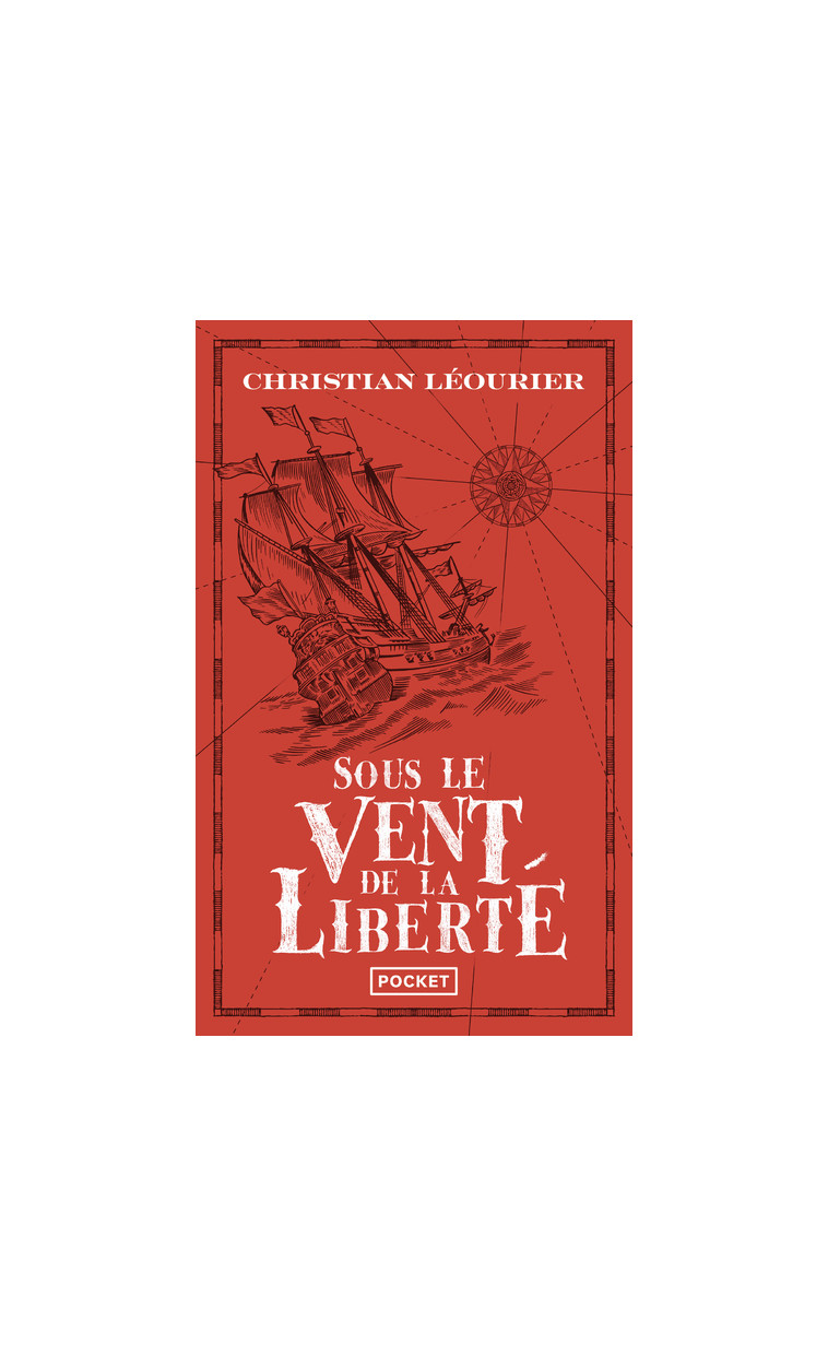 Sous le vent de la liberté - Christian Léourier - POCKET